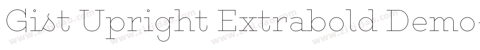 Gist Upright Extrabold Demo字体转换